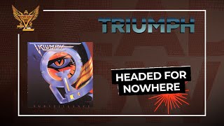 Music video thumbnail preview for Triumph - Headed For Nowhere (Official Audio) by Triumph