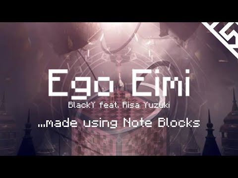 Epic Minecraft Note Block Remake of Ego Eimi - BlackY feat. Risa Yuzuki