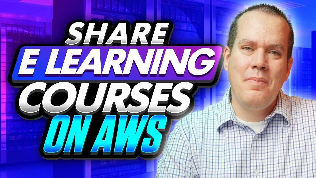 How to Share eLearning Courses on AWS
