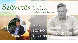 Szabó Leventével a koronavírus-járvány agráriumra gyakorolt hatásairól - Szóvetés 2. évad 4. epizód