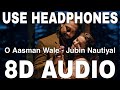 O Aasman Wale (8D Audio) || Jubin Nautiyal || Neha Khan || Manoj Muntashir, Rochak Kohli
