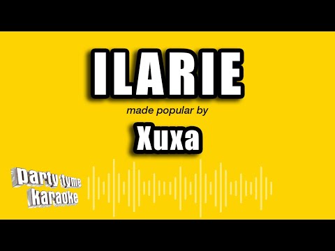 Xuxa - Ilarie (Versão Karaokê)