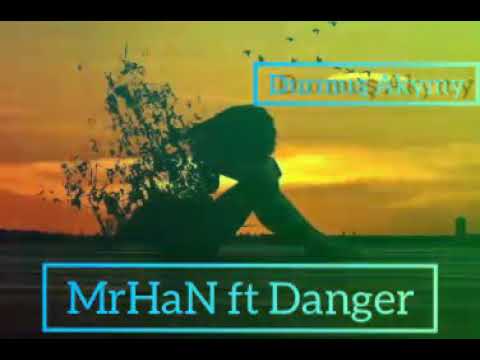 MrHaN ft Danger(Durmush Akymy)