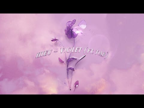 HIEU - Violet (ft. TIAB)
