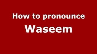 How to pronounce Waseem