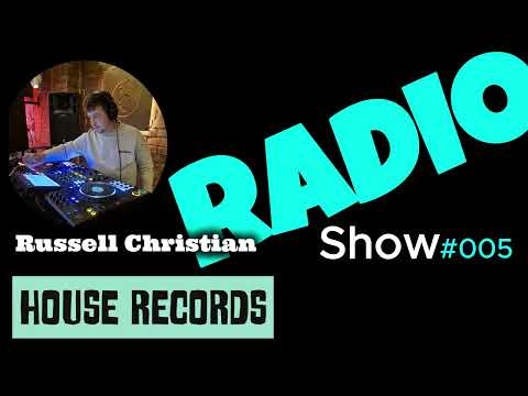 House Records Radio #005 | Russell Christian Guest Mix | Deep, Disco & Soulful House