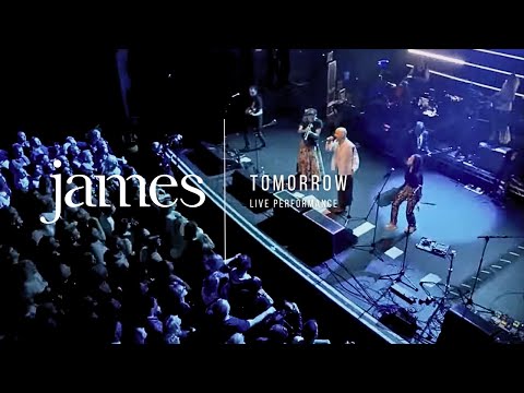 JAMES - Tomorrow (Live)