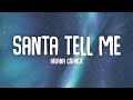 Ariana Grande - Santa Tell Me (Naughty Version) (Lyrics)