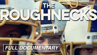 The Roughnecks (FULL DOCUMENTARY) USA Youth Football Super Bowl