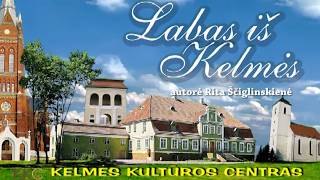 „Labas iš Kelmės“ 2026- 07- 24