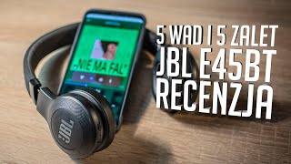 Słuchawki bezprzewodowe JBL E45BT | recenzja 2019