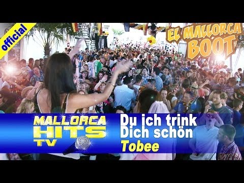 Tobee - Du ich trink Dich schön - El Mallorca Boot - Party Hits