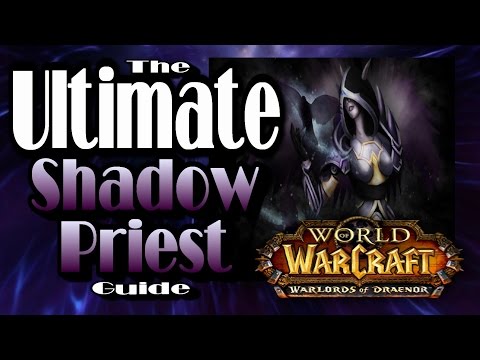 Warlords Of Draenor - Shadow Priest How to PvP Guide, Including : Talents, Glyphs, Rotation and More