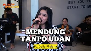 Download lagu Mendung Tanpo Udan (KOPLO) - Della Firdatia ft. Fivein #LetsJamWithJames mp3