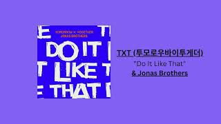 Download lagu TOMORROW X TOGETHER & Jonas Brothers - Do It Like That [1 HOUR LOOP / 1 시간] mp3