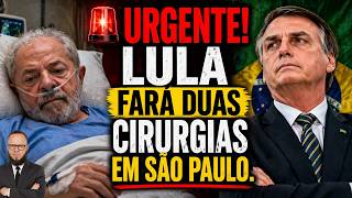 🚨 URGENTE! Lula fará duas cirurgias em São Paulo