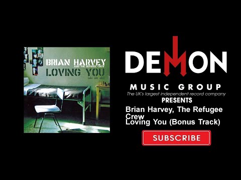 Brian Harvey, The Refugee Crew - Loving You (Bonus Track)