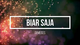 Download lagu DEMEISES - BIAR SAJA (KARAOKE LIRIK) mp3