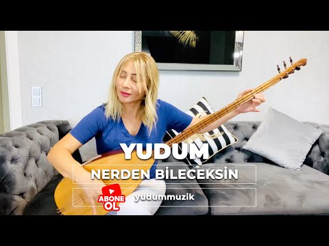 Yudum – Nerden Bileceksin #orhangencebay #nerdenbileceksin