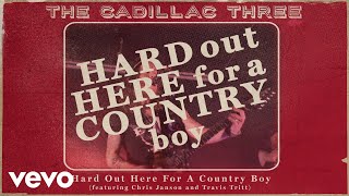 The Cadillac Three Hard Out Here For A Country Boy