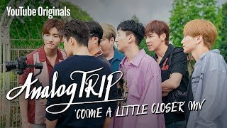 AnalogTrip (아날로그 트립) | &#39;Come a Little Closer&#39; MV