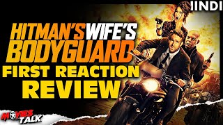 HITMAN'S WIFE'S BODYGUARD - Film First Reaction Review [Explained In HIndi]