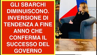 GLI SBARCHI DIMINUISCONO. INVERSIONE DI TENDENZA A FINE ANNO CHE CONFERMA IL SUCCESSO DEL GOVERNO
