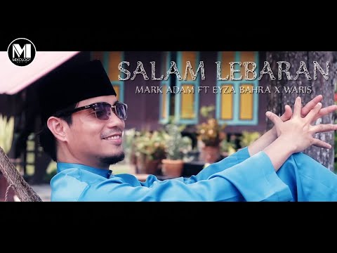 Mark Adam ft Eyza Bahra & Waris - Salam Lebaran (Official Music Video)