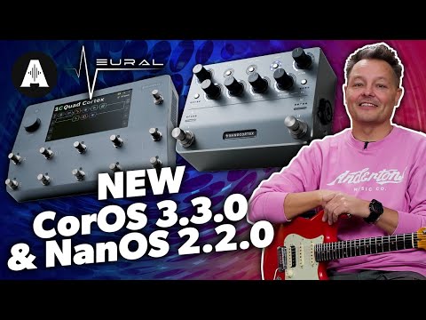 New Neural DSP Updates! - Quad Cortex Cor OS 3.3.0 and NanOS 2.2.0