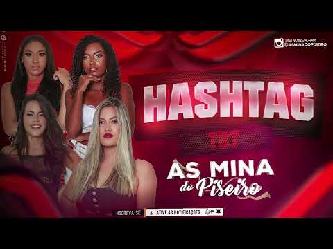 HASHTAG TBT - AS MINA DO PISEIRO - 2K22