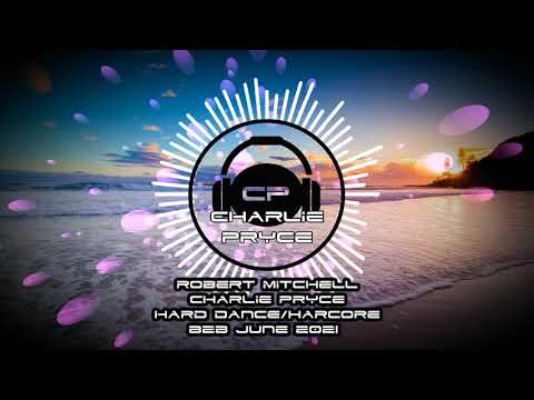 GBX Hard Dance And Hardcore Mix B2B With Robert Mitchell (June 2021)