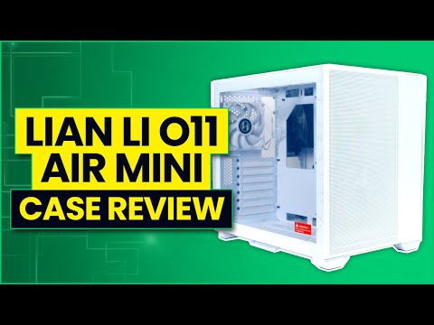 Lian Li O11 Air Mini PC Case Review
