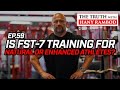 The Truth™ Podcast Episode 59: Is FST-7 For Natty or Enhanced Athletes?