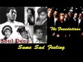 The Foundations - Same Sad Feeling