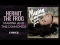 Marina and The Diamonds - Hermit The Frog (LYRICS) "they call him hermit the frog" [TikTok Song]