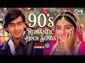 90s Romantic Hindi Songs 90s Love Songs 90s Evergreen Songs Sadabahar Gane Hindi Song
