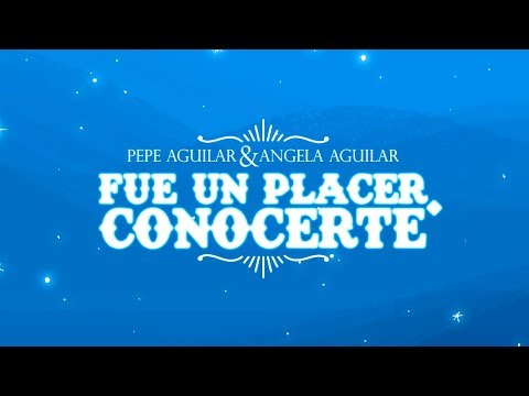 Pepe Aguilar - Fue Un Placer Conocerte ft. Angela Aguilar (Official Video)