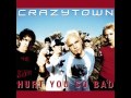 Crazy Town - Hurt You So Bad (Paul Oakenfold ...