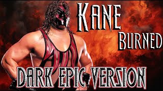 Download lagu WWE: Kane Theme (Burned) | DARK EPIC VERSION mp3 Download lagu WWE: Kane Theme (Burned) | DARK EPIC VERSION mp3