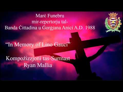 "In Memory Of Lino Gauci" Marċ Funebru mill-Banda Anici