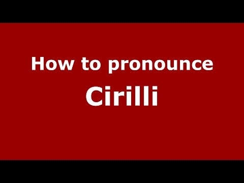 How to pronounce Cirilli