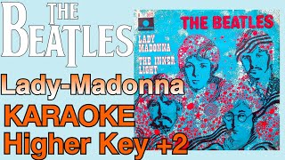 the Beatles - Lady Madonna Higher key +2 [karaoke]