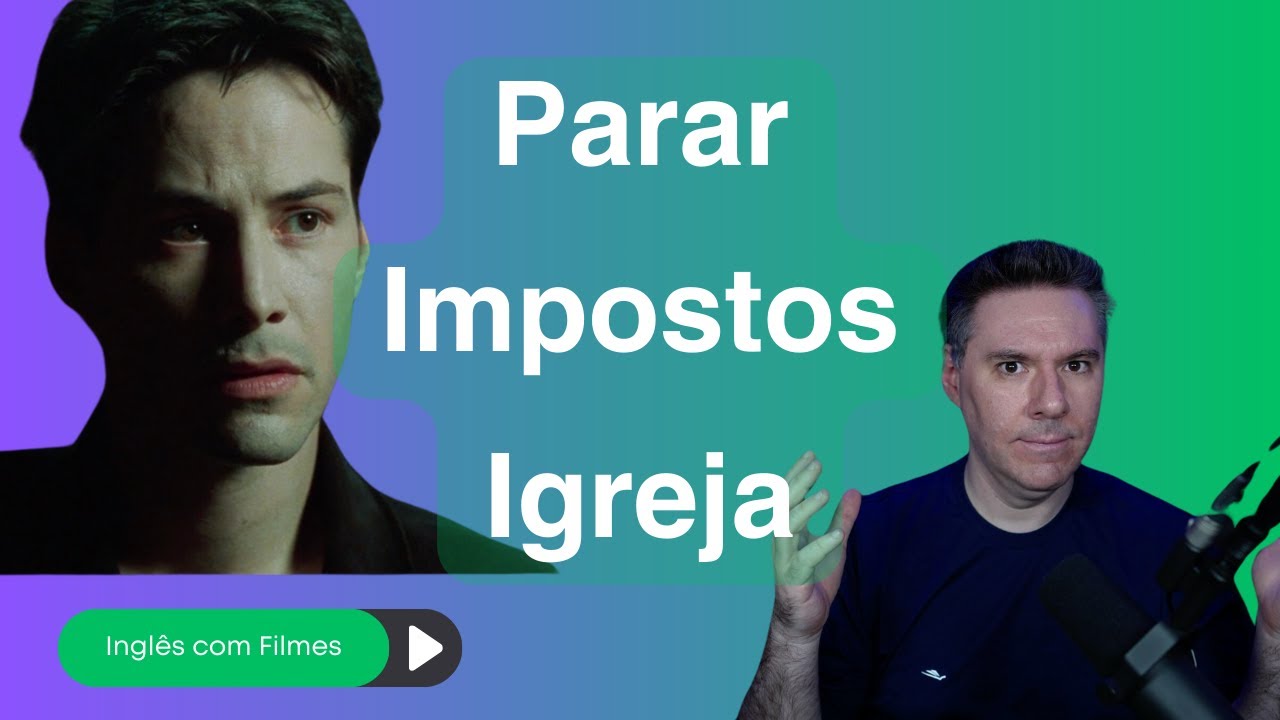 Aprendendo Inglês com Matrix: "Pull Over", "Taxes" e "Church"