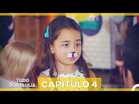Todo Por Mi Hija Capitulo 4 (Doblado en Español) (La Versión Larga)