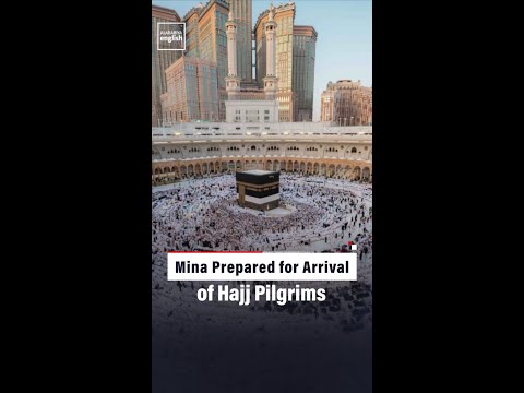 Mina Prepared for Arrival of Hajj Pilgrims