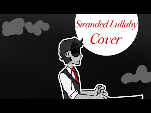 Stranded Lullaby (Miracle Musical Cover) REMAKE