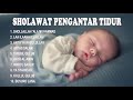 SHOLAWAT PENGANTAR TIDUR