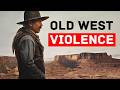 How Wild Was The Wild West The Shocking Reality