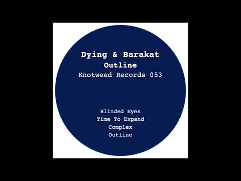 Dying & Barakat - Outline (Knotweed Records 053)