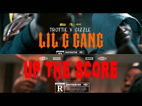 Trottie Y Gizzle - Lil G Gang & Up The Score (Official Music Videos)
